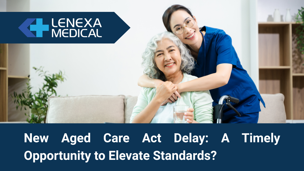 Image for The Aged Care Act Delay: A Timely Opportunity to Elevate Standards with LenexaCARE®