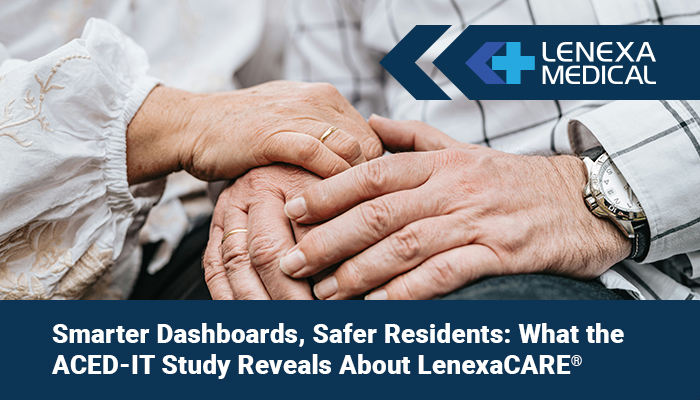 Image for Smarter Dashboards, Safer Residents: What the ACED-IT Study Reveals About LenexaCARE®
