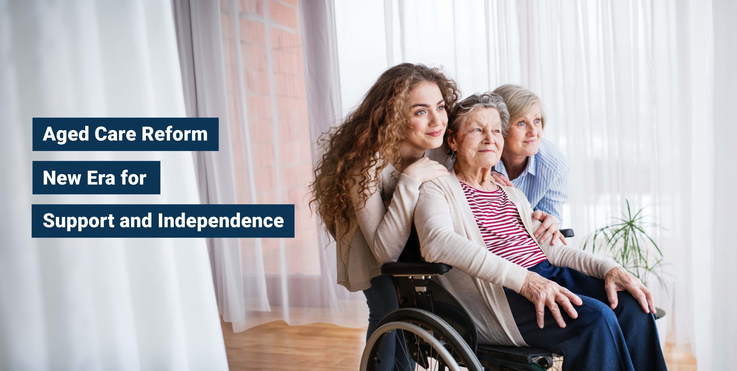 Image for Aged Care Reform: A New Era of Support and Independence